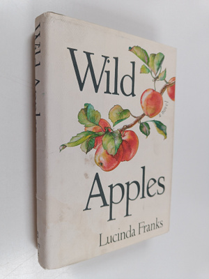 Lucinda Franks : Wild apples