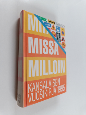 Mitä missä milloin 1995 : kansalaisen vuosikirja