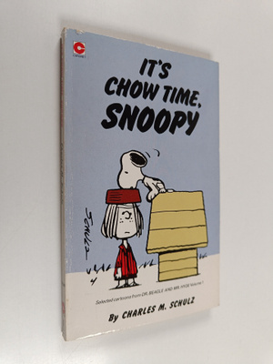 Charlie M. Schulz : Its' chow time, Snoopy
