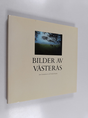 Jan Gustafsson : Bilder av Västerås