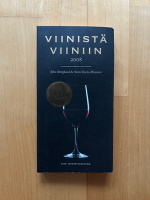Juha Berglund & Antti Rinta-Huumo : Viinistä viiniin (2008)