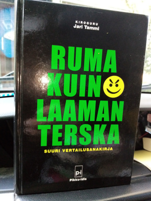 Tammi : Suuri vertailusanakirja -  Ruma kuin laaman terska
