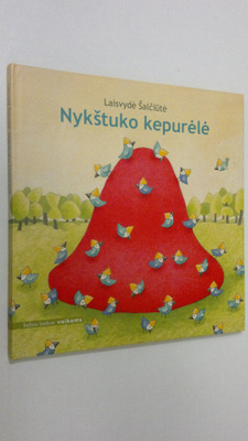 Laisvyde Salciute : Nykstuko kepurele