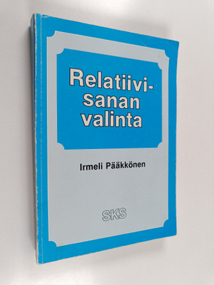 Irmeli Pääkkönen : Relatiivisanan valinta