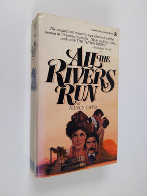 Nancy Cato : All the Rivers Run