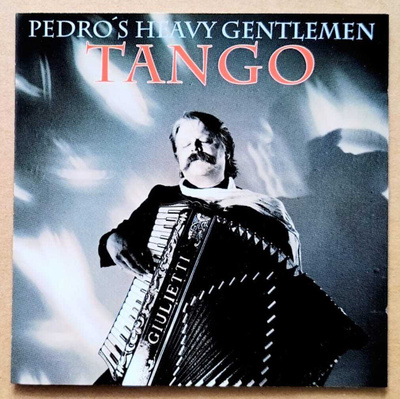 PEDRO’S HEAVY GENTLEMEN: Tango – Fazer CD 1993 - siisti!