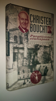 Christer Boucht : Paratiisista etulinjaan