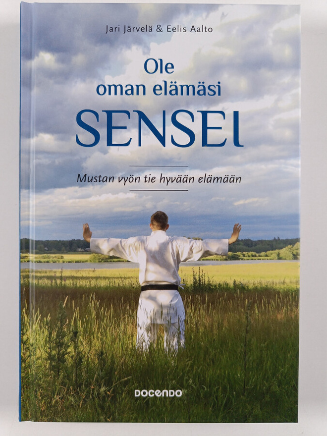 Jari Järvelä ym. : Ole oman elämäsi sensei