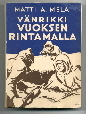 Matti A. Mela: Vänrikki Vuoksen rintamalla