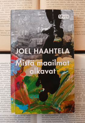 Joel Haahtela - Mistä maailmat alkavat (pokkari)