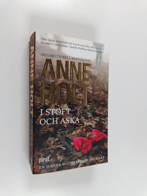 Anne Holt : I stoft och aska