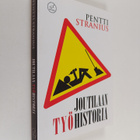 Pentti Stranius : Joutilaan työhistoria : vähän hommia, p... - pikkukuva 1