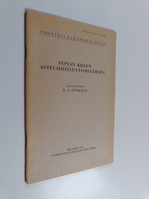 E. A. Tunkelo : Vepsän kielen astevaihteluttomuudesta (er...