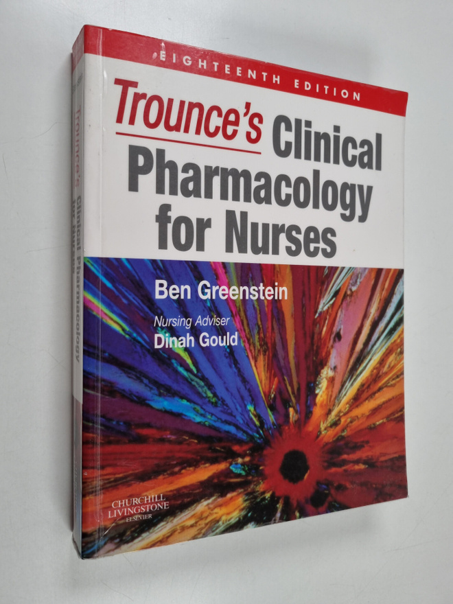 Ben Greenstein : Trounce's clinical pharmacology for nurs...