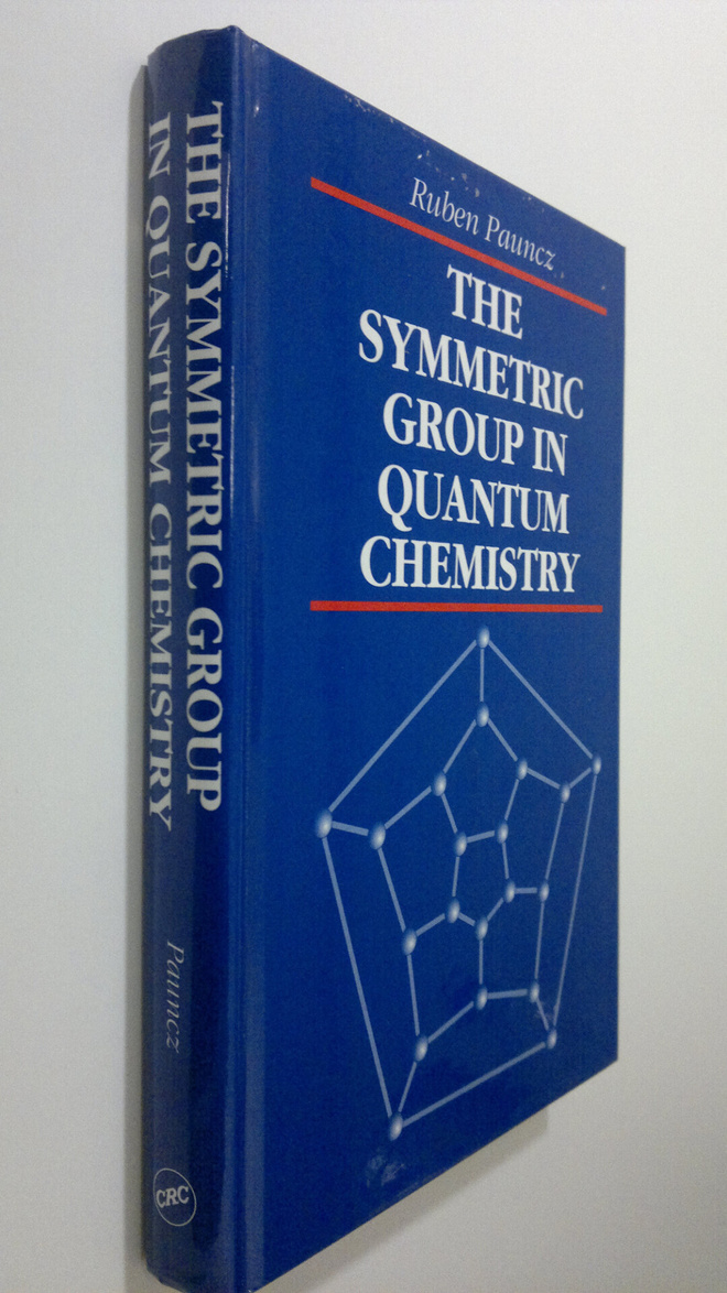 Ruben Pauncz : The Symmetric Group in Quantum Chemistry
