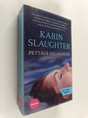 Karin Slaughter : Pettävä hiljaisuus