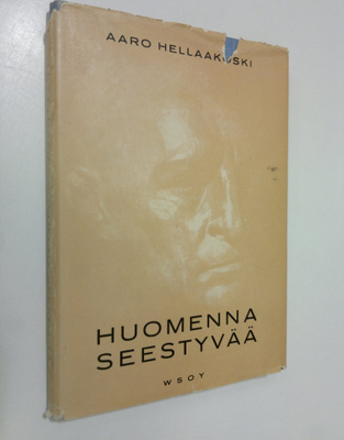 Aaro Hellaakoski : Huomenna seestyvää : runoja