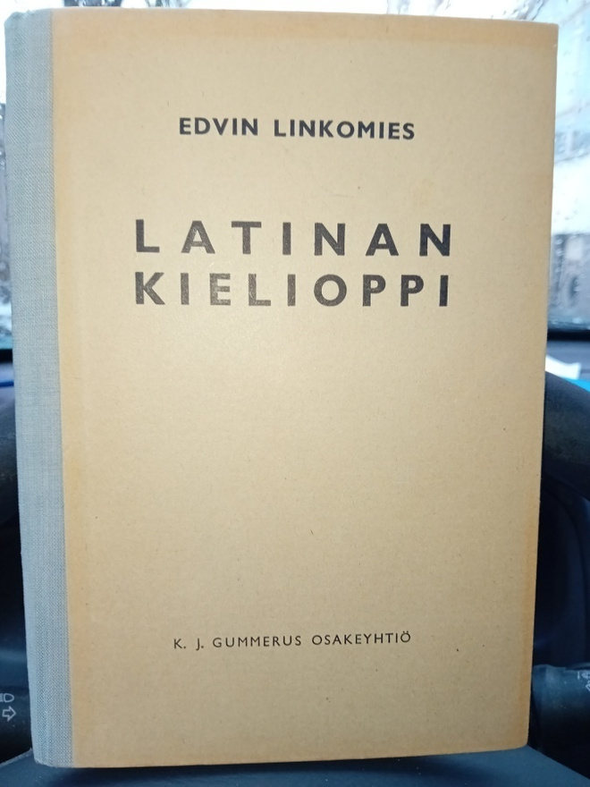 Edvin Linkomies  : Latinan kielioppi ( SIS POSTIKULU  )