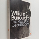 William S. Burroughs : The Place of Dead Roads - pikkukuva 1
