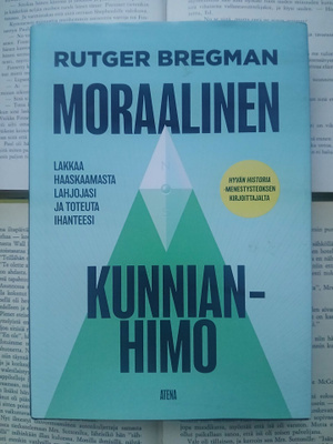 Rutger Bregman - Moraalinen kunnianhimo (sid.)