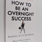 Maria Hatzistefanis : How to Be an Overnight Success - pikkukuva 1