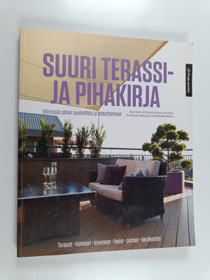 Beate ym. Slipher : Suuri terassi- ja pihakirja : viihtyi...