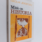Nikolai Jerofejev : Mitä on historia - pikkukuva 1