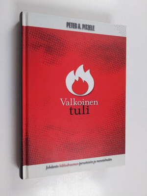 Peter A. Pitzele : Valkoinen tuli : johdanto bibliodraama...