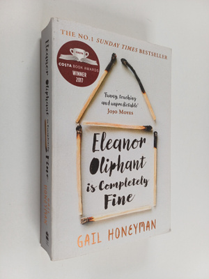 Gail Honeyman : Eleanor Oliphant is completely fine