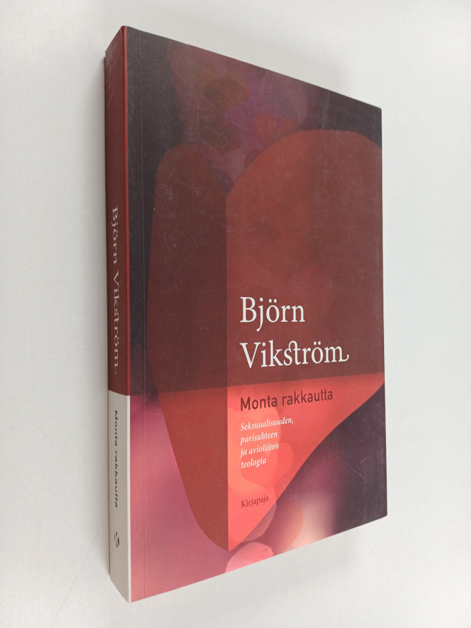 Björn Vikström : Monta rakkautta : seksuaalisuuden, paris...