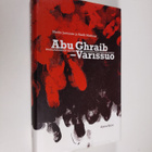 Riadh Muthana : Abu Ghraib - Varissuo : irakilaismiehen m... - pikkukuva 1