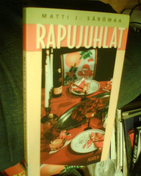Matti J. Särömaa : RAPUJUHLAT ( 1 p. 2002 ) Sis.pk:t