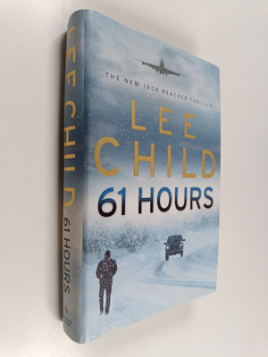 Lee Child : 61 hours - Sixty-one hours