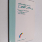 Katja Peiponen : Elinvoimaa : vaihtoehtoisen lääketieteen... - pikkukuva 1