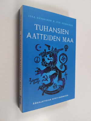 Jera ym. Hänninen : Tuhansien aatteiden maa : ääriajattel...