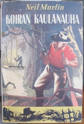 Neil Martin: Koiran kaulanauha, Mantere 1948. 90 s.