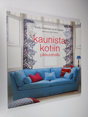 Emily Chalmers : Kaunista kotiin pikkurahalla