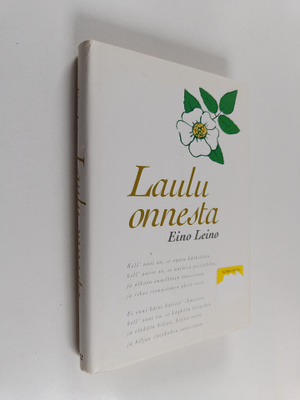 Eino Leino : Laulu onnesta : valikoima Leinon rakkausrunoja