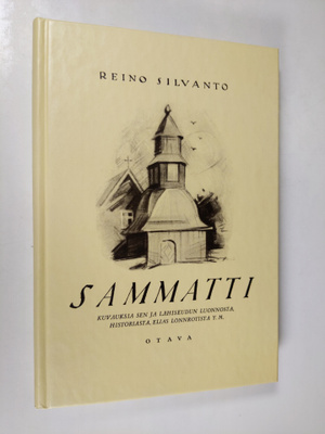 Reino Silvanto : Sammatti : kuvauksia sen ja lähiseudun l...