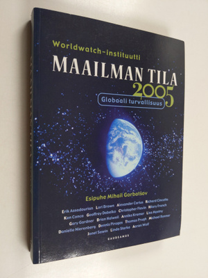 Maailman tila 2005 : Worldwatch Institute : raportti kehi...
