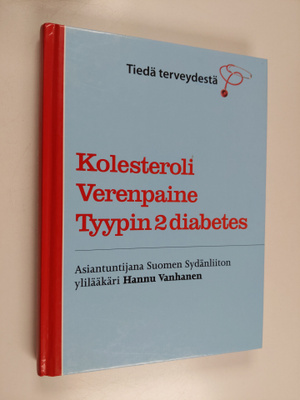 Hannu Vanhanen : Kolesteroli, verenpaine, tyypin 2 diabetes