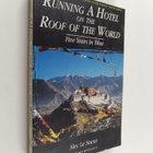 Alec Le Sueur : Running a Hotel on the Roof of the World ... - pikkukuva 1