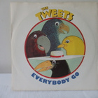 THE TWEETS - EVERYBODY GO 7" VINYL - pikkukuva 1
