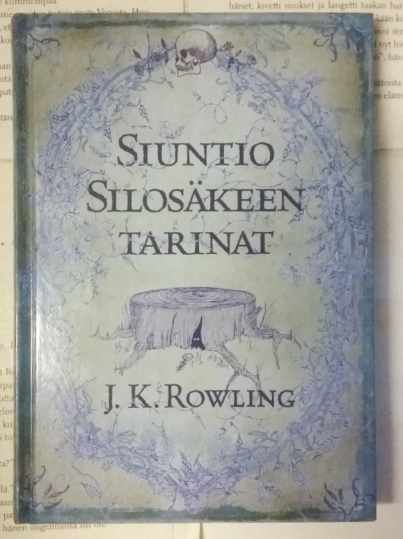 J.K. Rowling - Siuntio Silosäkeen tarinat (sid.)