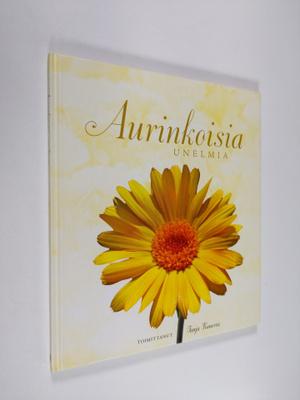 Tanja (toim.) Kanerva : Aurinkoisia unelmia