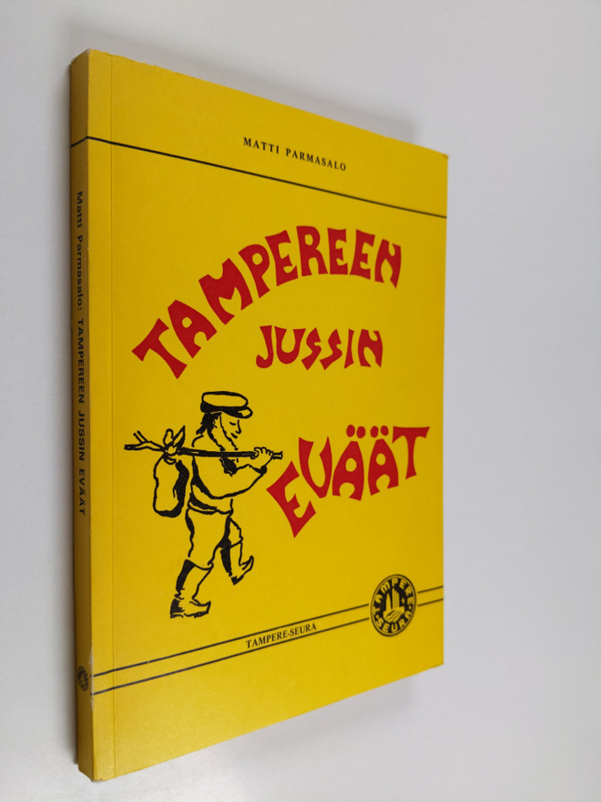 Matti Parmasalo : Tampereen Jussin eväät : pamflettipakin...