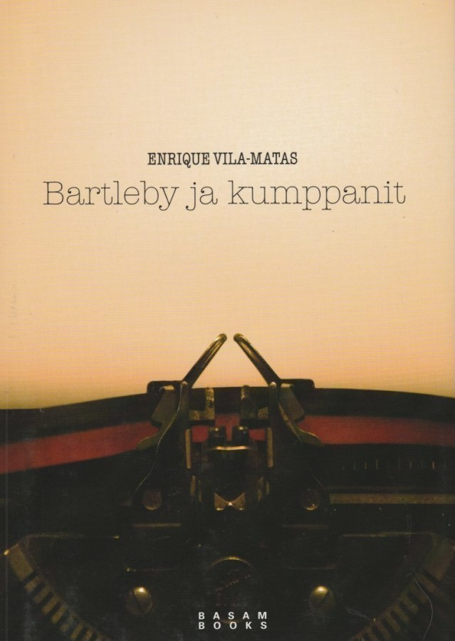 Enrique Vila-Matas: Bartleby ja kumppanit