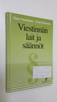 Timo Vuortama : Viestinnän lait ja säännöt