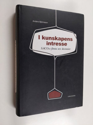 Anders Björnsson : I kunskapens intresse : SACO:s första ...
