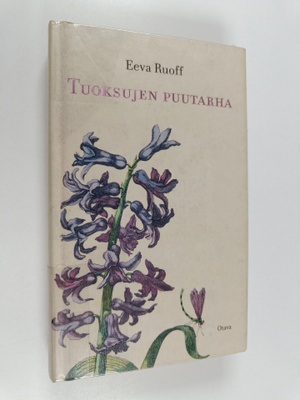 Eeva Ruoff : Tuoksujen puutarha